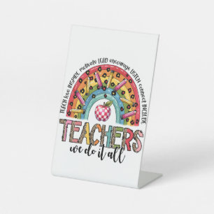 Teacher Gift   Teachers We Do It All Pedestal Sign