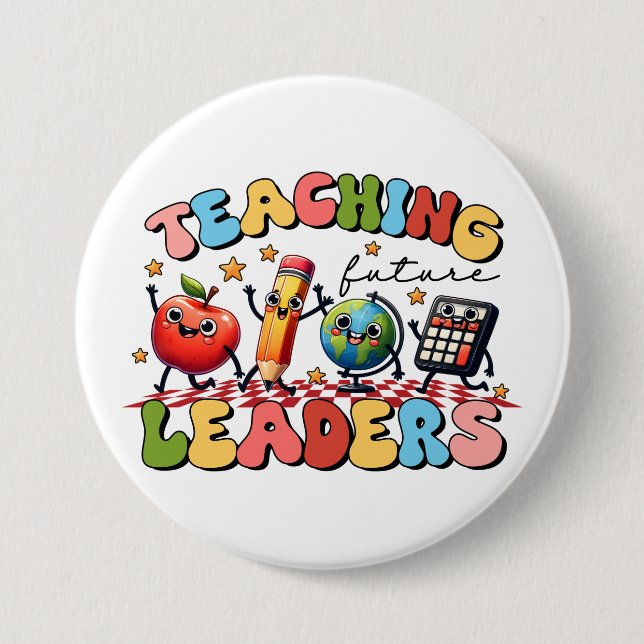 Teacher Gift | Teaching Future Leaders 7.5 Cm Round Badge (Front)