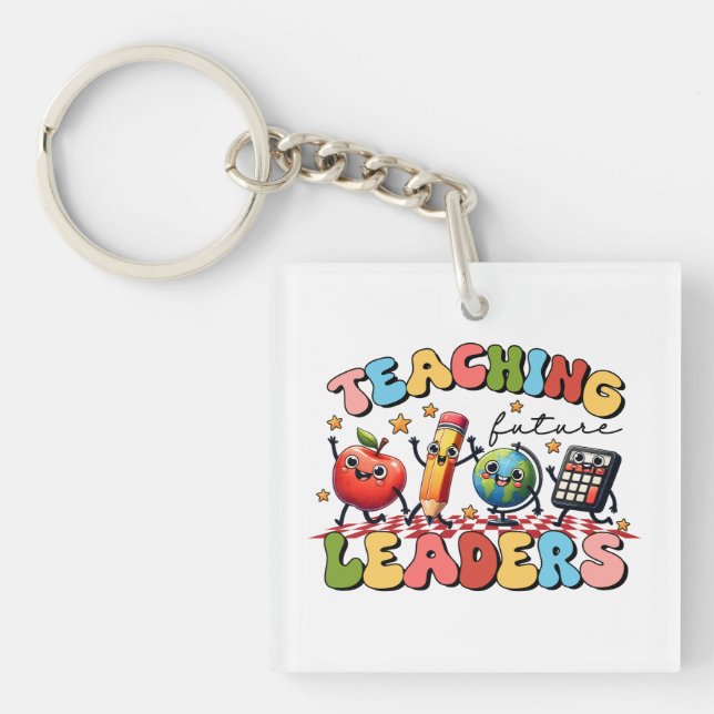 Teacher Gift | Teaching Future Leaders Key Ring (Front)
