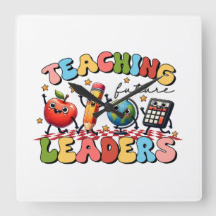 Teacher Gift   Teaching Future Leaders Square Wall Clock