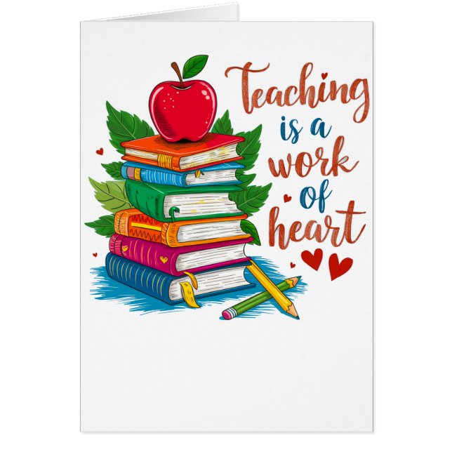 Teacher Gift | Teaching Is A Work Of Heart (Front)