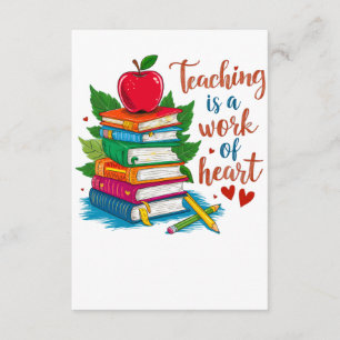 Teacher Gift Teaching Is A Work Of Heart Enclosure Card