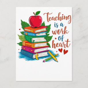 Teacher Gift Teaching Is A Work Of Heart Holiday Postcard