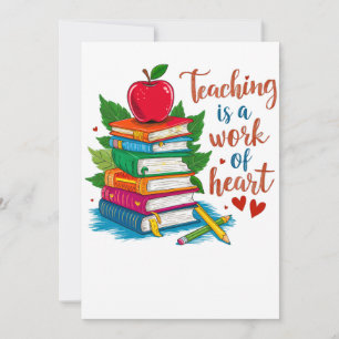 Teacher Gift Teaching Is A Work Of Heart Invitation