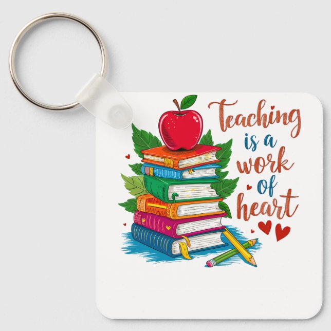 Teacher Gift | Teaching Is A Work Of Heart Key Ring (Front)