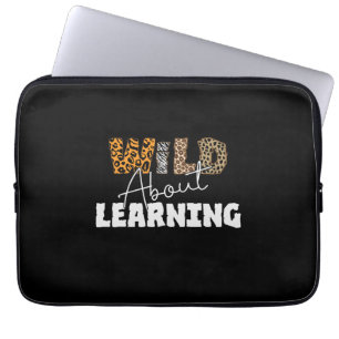 Teacher Gift Wild About Learning Laptop Sleeve