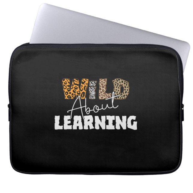 Teacher Gift Wild About Learning Laptop Sleeve (Front)
