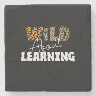 Teacher Gift Wild About Learning Stone Coaster