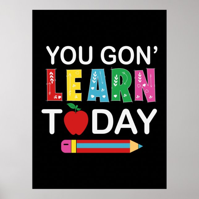Teacher Gift You Wanna Learn Today Poster (Front)