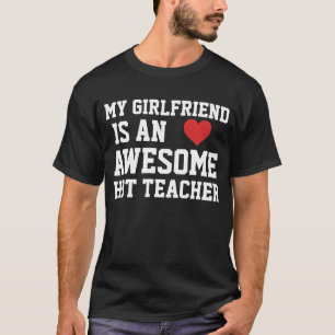 Teacher Girlfriend T-Shirt