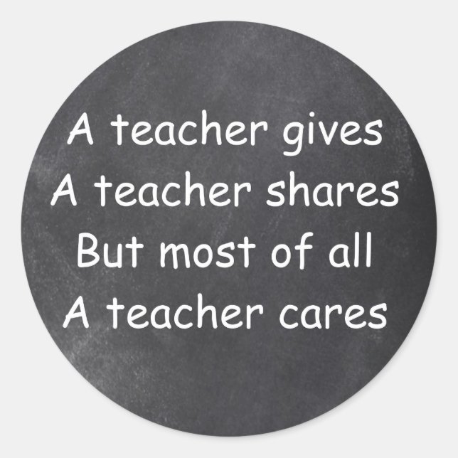 Teacher Gives Shares Cares Chalkboard Gift Idea Classic Round Sticker (Front)
