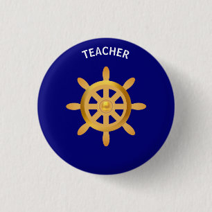 Teacher golden ship wheel on royal blue 3 cm round badge