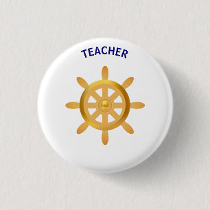 Teacher golden ship wheel on white 3 cm round badge