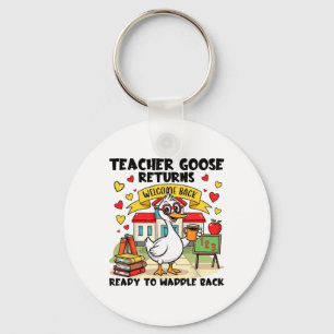Teacher Goose Returns Key Ring
