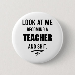 Teacher Graduation Gift Funny Teacher Gift T-Shirt 6 Cm Round Badge