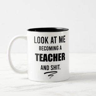 Teacher Graduation Gift Funny Teacher Gift T-Shirt Two-Tone Coffee Mug