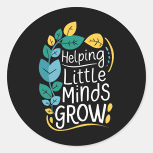 Teacher Graphic Tee Helping Little Minds Grow Scho Classic Round Sticker