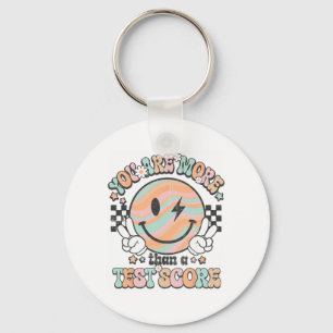 Teacher Groovy Smile You Are More Than A Test Scor Key Ring