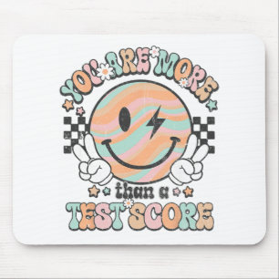 Teacher Groovy Smile You Are More Than A Test Scor Mouse Pad