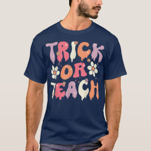 Teacher Halloween Costume Trick or Teach Ghost Gro T-Shirt