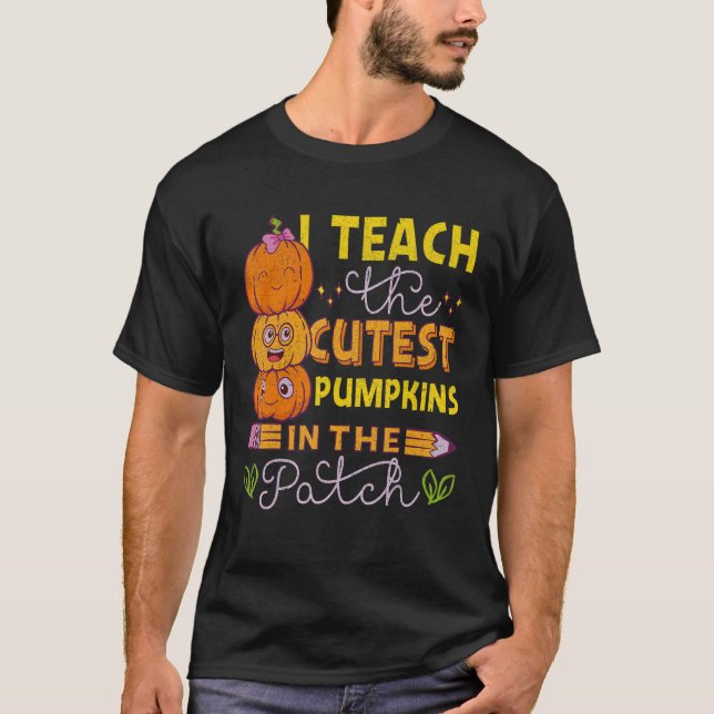 Teacher Halloween I Teach The Coolest Pumpkins In  T-Shirt (Front)