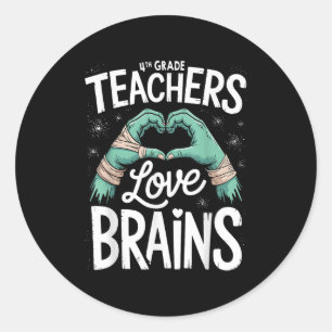 Teacher Halloween S 4th Grade Teachers Love Brains Classic Round Sticker