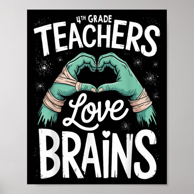 Teacher Halloween S 4th Grade Teachers Love Brains Poster (Front)