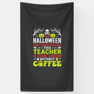 Teacher Halloween Scary Enough Coffee Design_1 Banner