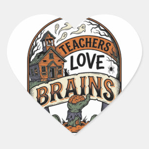 Teacher Halloween Shirt Teachers Love Brains_1 Heart Sticker