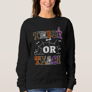 Teacher Halloween Trick or Teach Sweatshirt