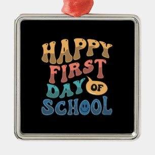 Teacher Happy First Day Of School Metal Ornament