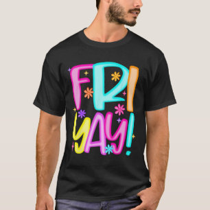 Teacher Happy Friyay Weekend Friday Preppy Back To T-Shirt