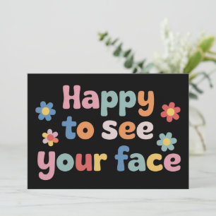 Teacher Happy to See Your Face Back To School Invitation