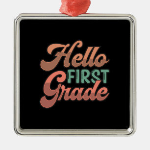 Teacher Hello First Grade Metal Ornament