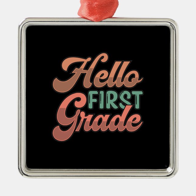 Teacher Hello First Grade Metal Ornament (Front)