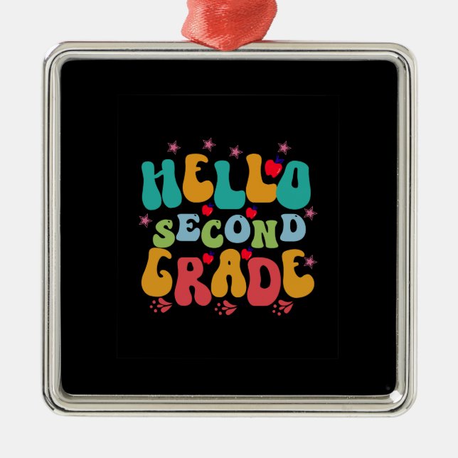 Teacher Hello Second Grade Metal Ornament (Front)