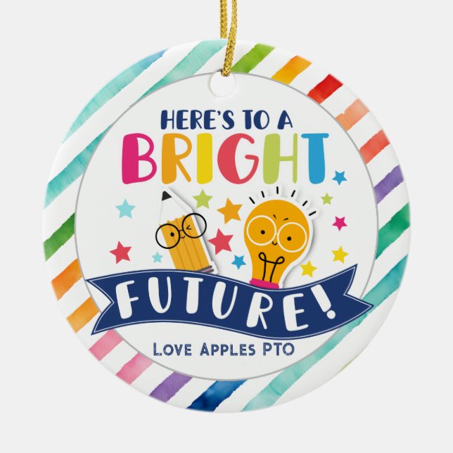 teacher here's to a bright future staff gift ceramic ornament (Front)