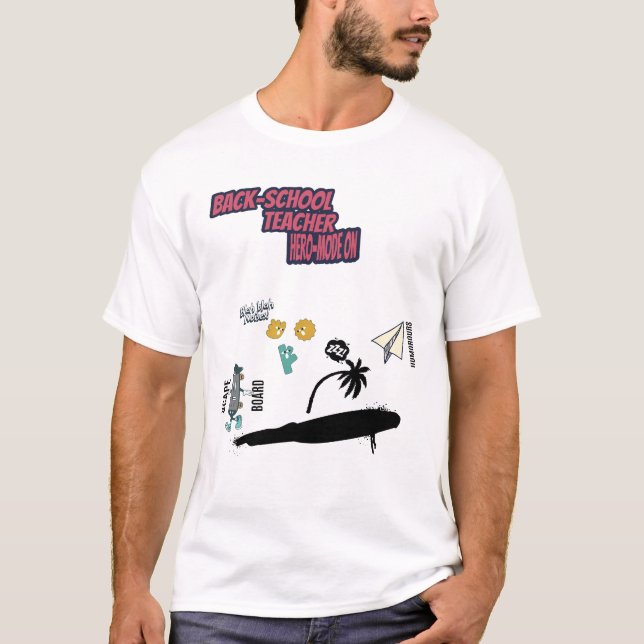 Teacher hero mofe on  T-Shirt (Front)