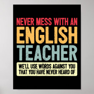 Teacher Humor - Never Mess With An Teacher _1  Poster