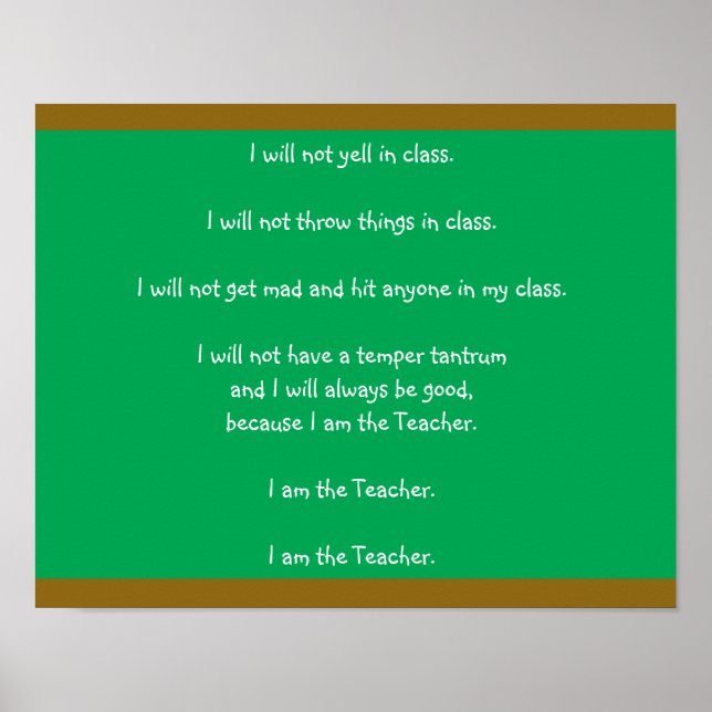 Teacher Humour  "I am the Teacher" Blackboard Post Poster (Front)