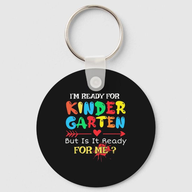 Teacher I Am Ready For Kindergarten Key Ring (Front)
