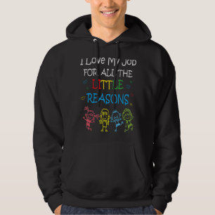 Teacher I Love My Job For All The Little Reasons Hoodie