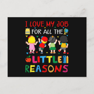 Teacher - I Love My Job for all the little Reasons Postcard