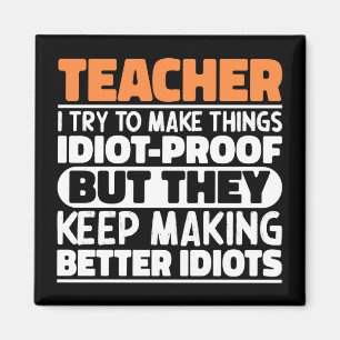 Teacher I Try To Make Things Funny Saying Teaching Magnet