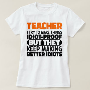 Teacher I Try To Make Things Funny Saying Teaching T-Shirt