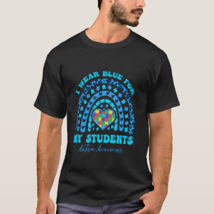 Teacher I Wear Blue For My Students Autism Awarene T-Shirt