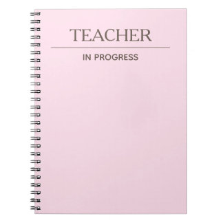 Teacher In Progress Simple Custom Pastel Notebook