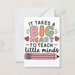 Teacher It Takes A Big Heart To Teach Little Minds Card
