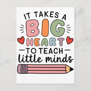 Teacher It Takes A Big Heart To Teach Little Minds Holiday Postcard