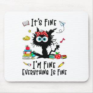 Teacher It's Fine I'm Fine Everything Is Fine Back Mouse Pad